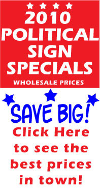 Click here to save money on your political signs